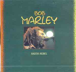 Bob Marley - Rasta Rebel