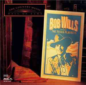 Bob Wills And The Texas Playboys - Country Music Hall Of Fame Series