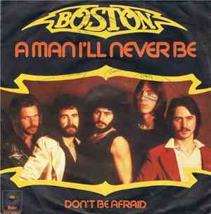 Boston - A Man I'll Never Be