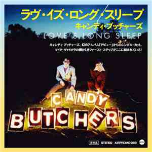 Candy Butchers - Love's Long Sleep