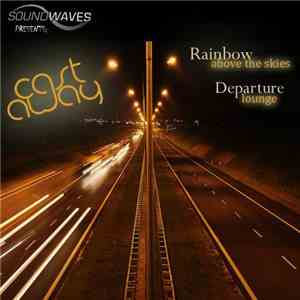 Cast Away  - Rainbow Above Skies / Departure Lounge