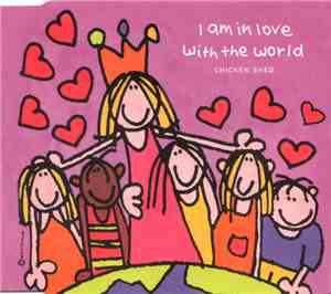 Chicken Shed - I Am In Love With The World