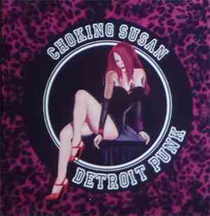 Choking Susan - Detroit Punk
