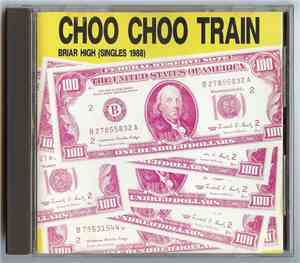 Choo Choo Train - Briar High (Singles 1988)