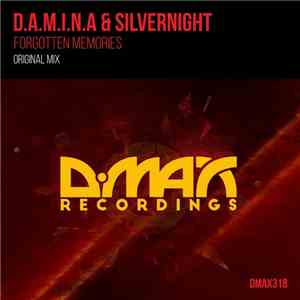 D.A.M.I.N.A & Silvernight - Forgotten Memories
