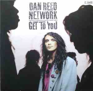 Dan Reed Network - Get To You