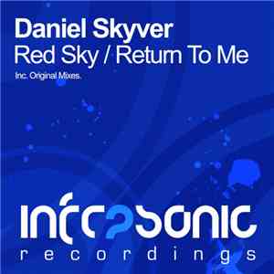 Daniel Skyver - Red Sky / Return To Me