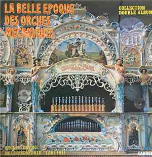 De Lekkerkerker - Carl Frei - La Belle Epoque Des Orgues Mecaniques