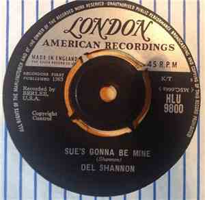 Del Shannon - Sue's Gonna Be Mine