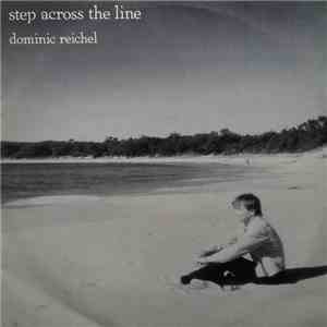 Dominic Reichel  - Step Across The Line