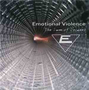 Emotional Violence - The Sum Of Decades / Best Of