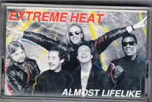Extreme Heat - Almost Lifelike