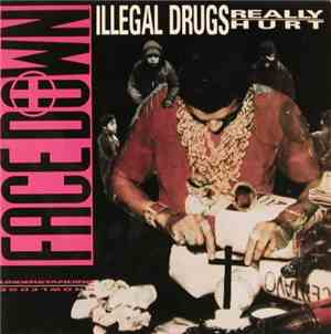 Face Down - Illegal Drugs Really Hurt