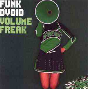 Funk D'Void - Volume Freak