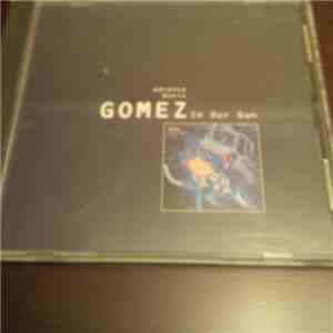 Gomez - In Our Gun