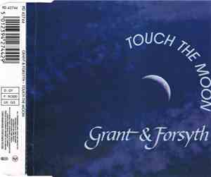 Grant & Forsyth - Touch The Moon