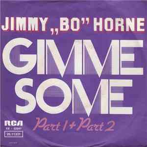 Jimmy „Bo“ Horne - Gimme Some (Part 1 + Part 2)
