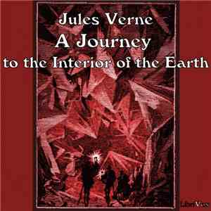 Jules Verne  - A Journey To The Interior Of The Earth