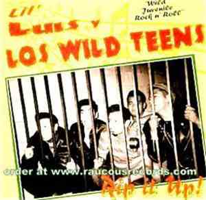 Li'l Luis Y Los Wild Teens - Rip It Up !
