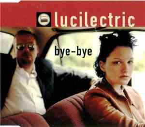 Lucilectric - Bye-Bye
