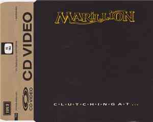 Marillion - Clutching At...