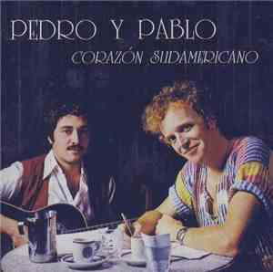 Pedro Y Pablo - Corazon Sudamericano