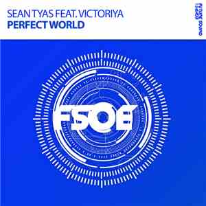 Sean Tyas Feat. Victoriya  - Perfect World