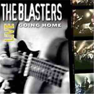 The Blasters - Live - Going Home