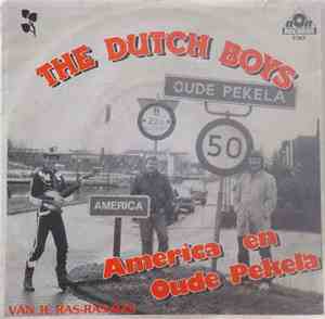 The Dutch Boys - America En Oude Pekela