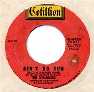 The Dynamics - Ain't No Sun (Since You've Been Gone) / Murder In The First ...