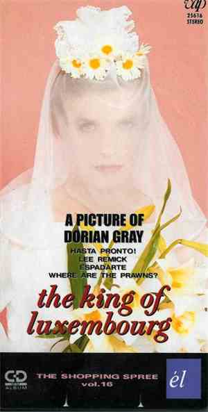 The King Of Luxembourg - A Picture Of Dorian Gray