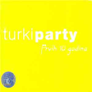 Various - Turki Party - Prvih 10 Godina