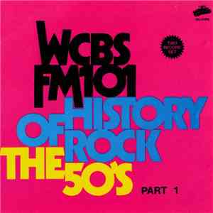Various - WCBS FM101 History Of Rock The 50's Part 1