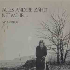 W. Ambros - Alles Andere Zählt Net Mehr...