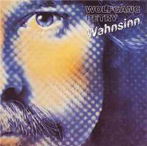 Wolfgang Petry - Wahnsinn