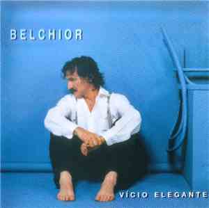 Belchior - Vício Elegante