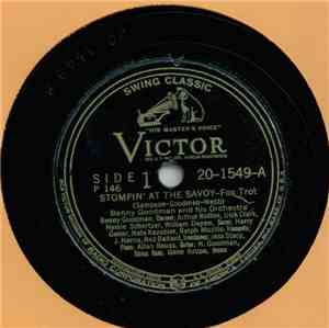 Benny Goodman And His Orchestra - Stompin' At The Savoy / Don't Be That Way