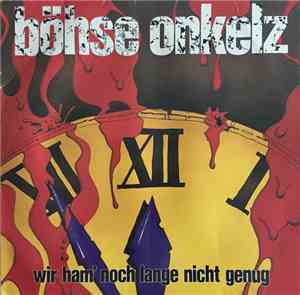 Böhse Onkelz - Wir Ham' Noch Lange Nicht Genug