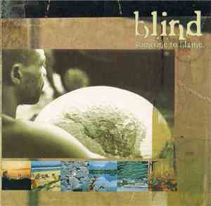 Blind  - Someone To Blame