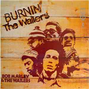 Bob Marley & The Wailers - Burnin'