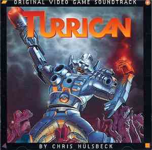 Chris Hülsbeck - Turrican (Original Video Game Soundtrack)