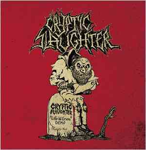 Cryptic Slaughter - Life In Grave + Rehearsals / Live 1985-1987