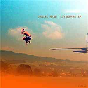 Daniel Maze - Lifeguard EP