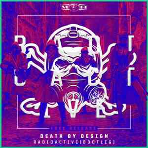 Death By Design  - Radioactive (Bootleg)