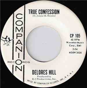 Delores Hill - True Confession / What He Used To Tell Me