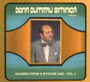Dona Dumitru Siminică - Sounds From A Bygone Age · Vol.3