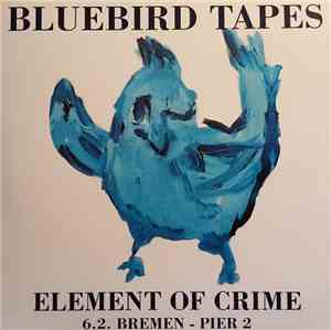 Element Of Crime - Bluebird Tapes 06.02.2010 Bremen - Pier2