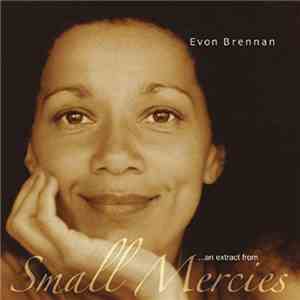 Evon Brennan - .... An Extract From Small Mercies