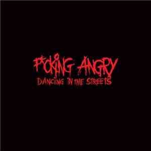Fcking Angry - Dancing In The Streets