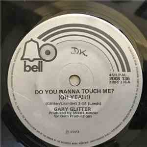 Gary Glitter - Do You Wanna Touch Me?